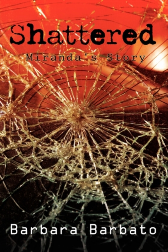 Shattered av Barbara Barbato (Paperback)