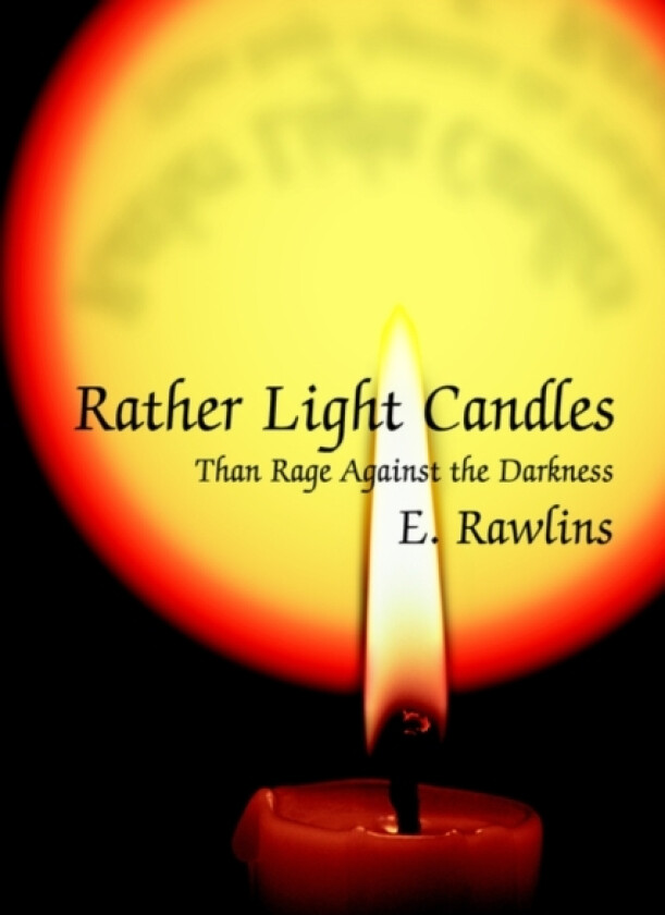 Rather Light Candles av E Rawlins (Hardcover)