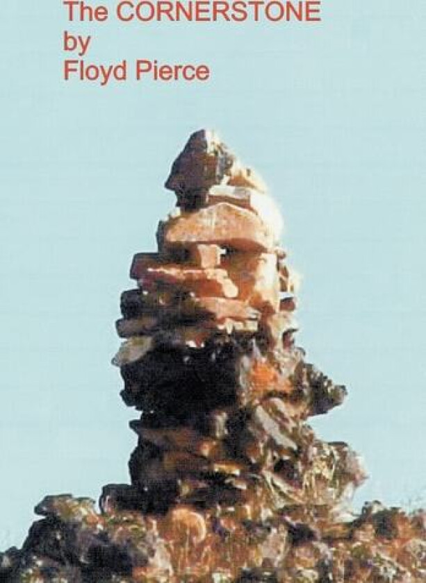 The Cornerstone av Floyd Pierce (Hardcover)