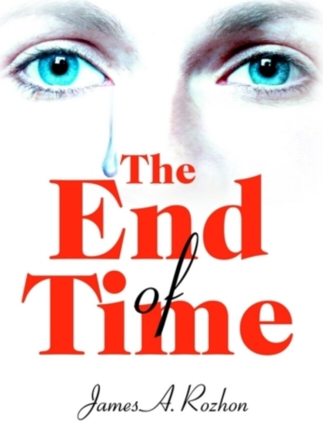 The End Of Time av James Rozhon (Hardcover)