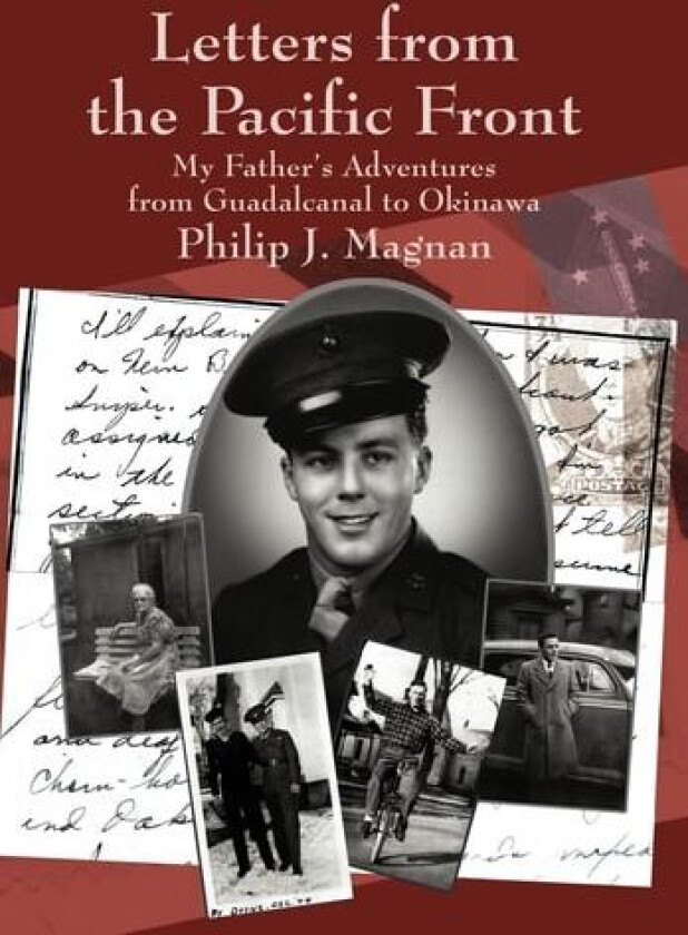 Letters from the Pacific Front av Philip J Magnan (Hardcover)