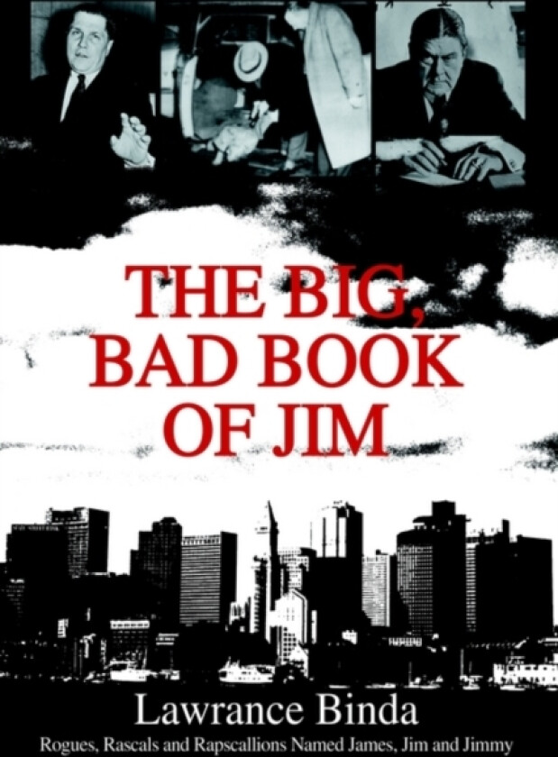 The Big, Bad Book of Jim av Lawrance Binda (Hardcover)