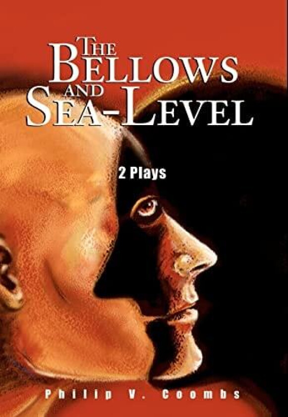 The Bellows and Sea-Level av Philip V Coombs (Hardcover)