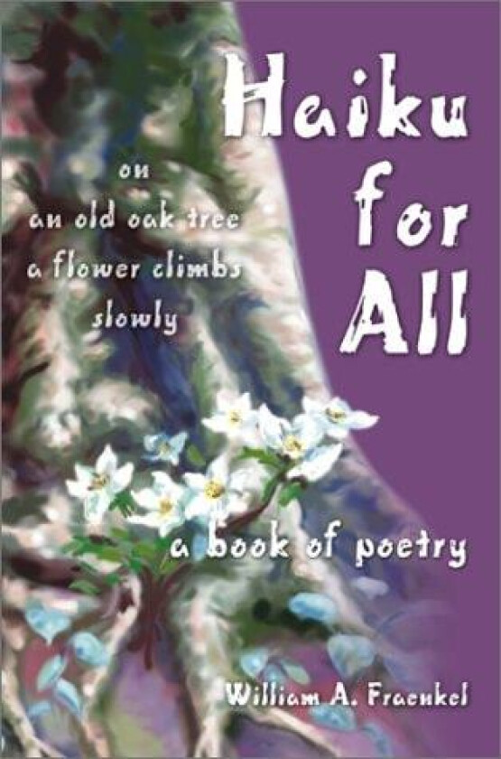 Haiku for All av William A Fraenkel (Hardcover)