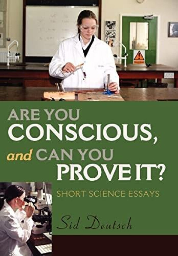 Are You Conscious, and Can You Prove It? av Sid Deutsch (Hardcover)