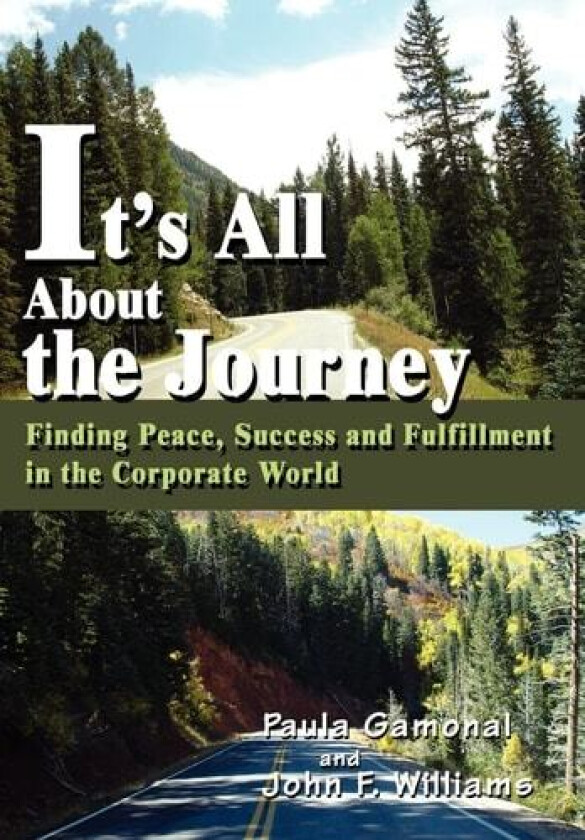 It's All About the Journey av Paula Gamonal (Hardcover)