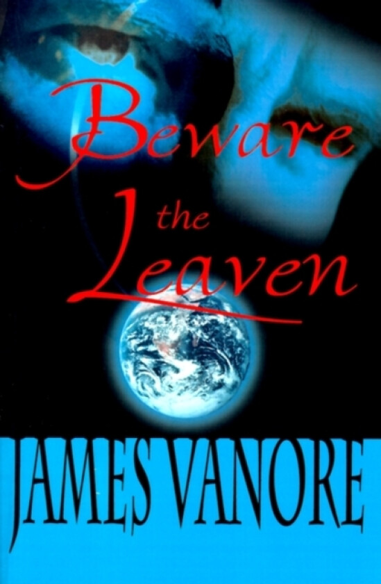 Beware the Leaven av James Vanore (Hardcover)