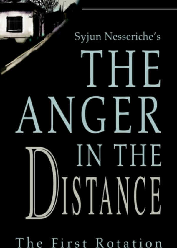 Syjun Nesseriche's The Anger in the Distance av Syjun Nesseriche (Paperback)
