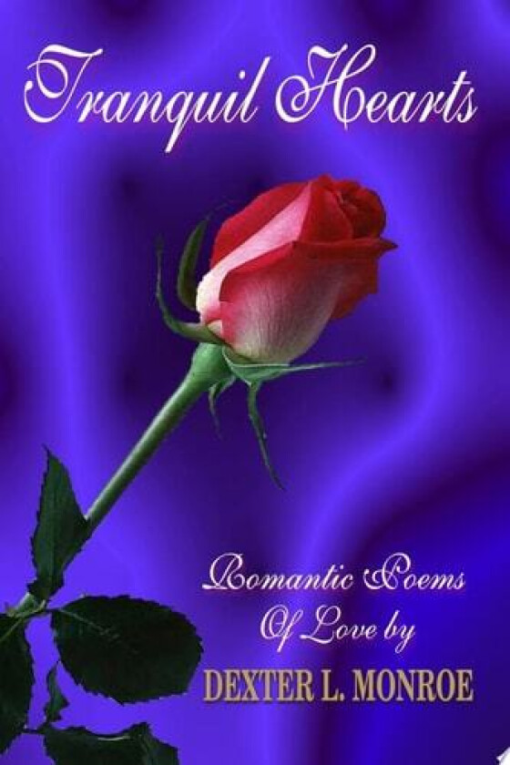 Tranquil Hearts av Dexter Monroe (Paperback)