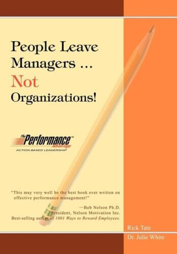 People Leave Managers...Not Organizations! av Rick W Tate (Hardcover)