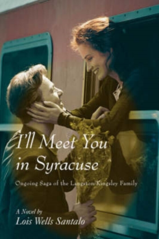 I'll Meet You in Syracuse av Lois M Santalo (Hardcover)