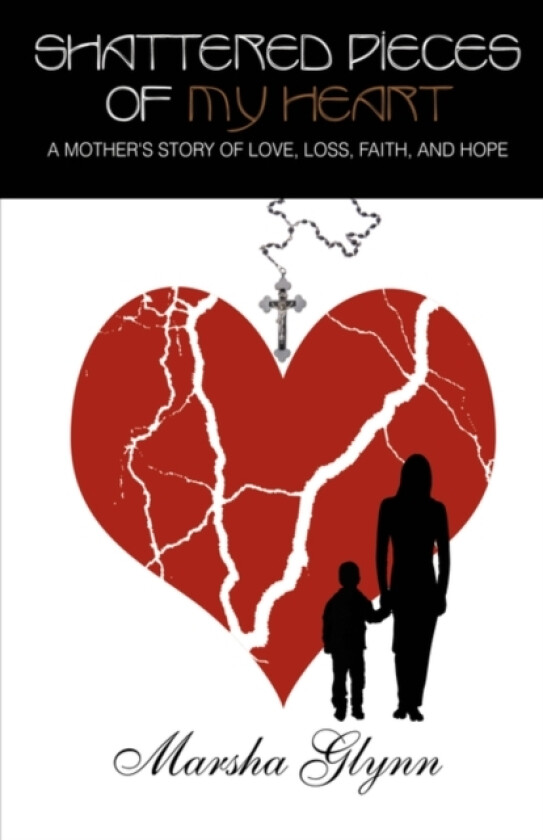 Shattered Pieces of My Heart av Marsha Glynn (Paperback)