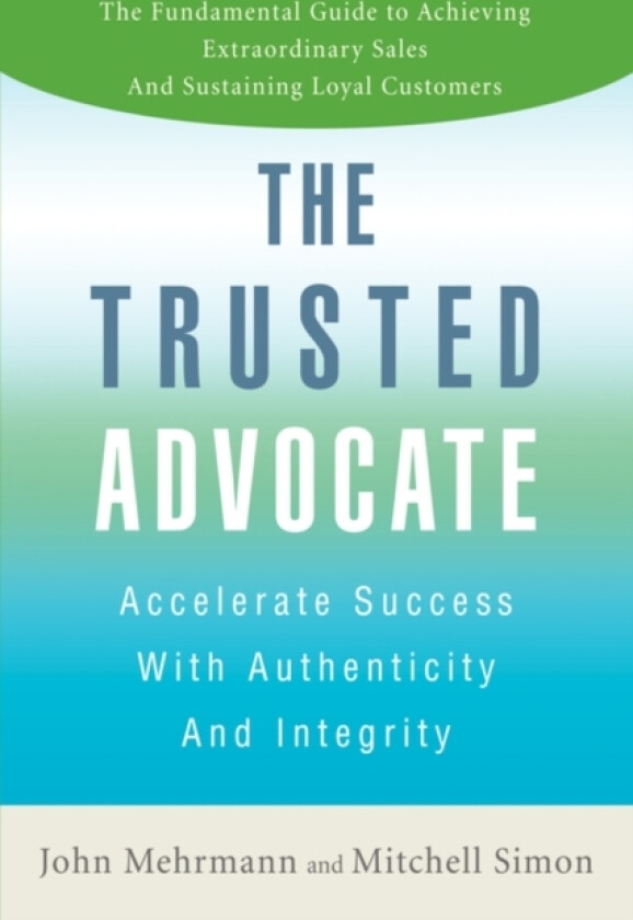 The Trusted Advocate av John Mehrmann (Paperback)