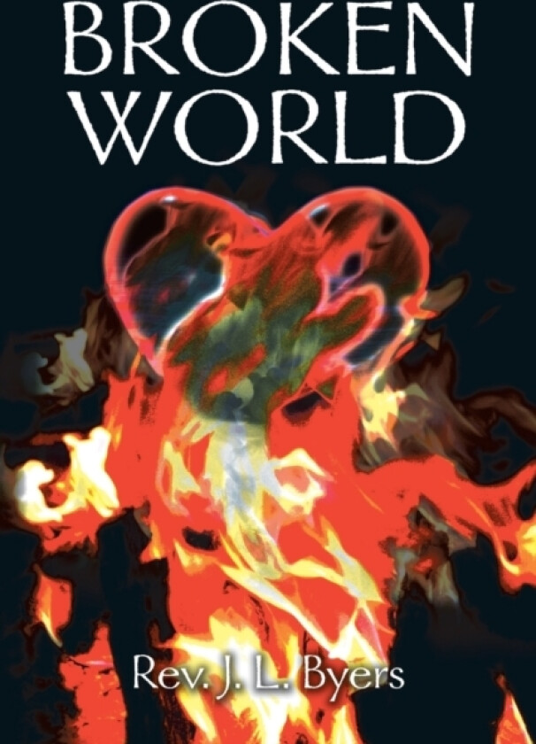 Broken World av REV J L Byers (Paperback)
