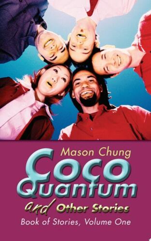 Coco Quantum and Other Stories av Mason Chung, Chung Mason Chung (Paperback)