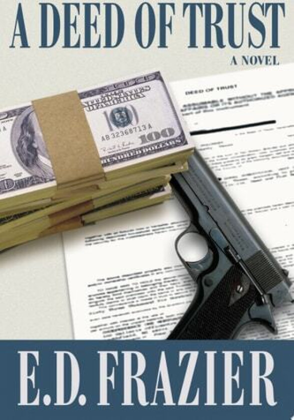 A Deed Of Trust av E D Frazier (Paperback)