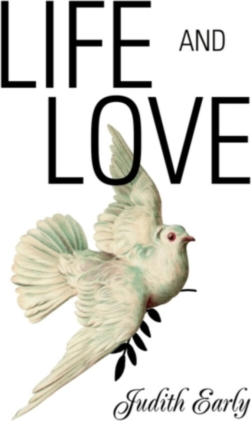 Life and Love av Judith Early (Paperback)