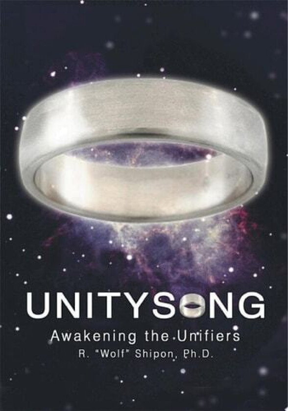 Unitysong av Ph D R Wolf Shipon (Paperback)