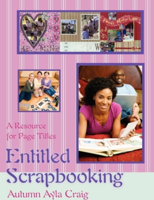 Entitled Scrapbooking av Autumn Ayla Craig (Paperback)