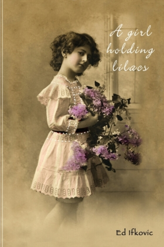 A Girl Holding Lilacs av Ed Ifkovic (Paperback)