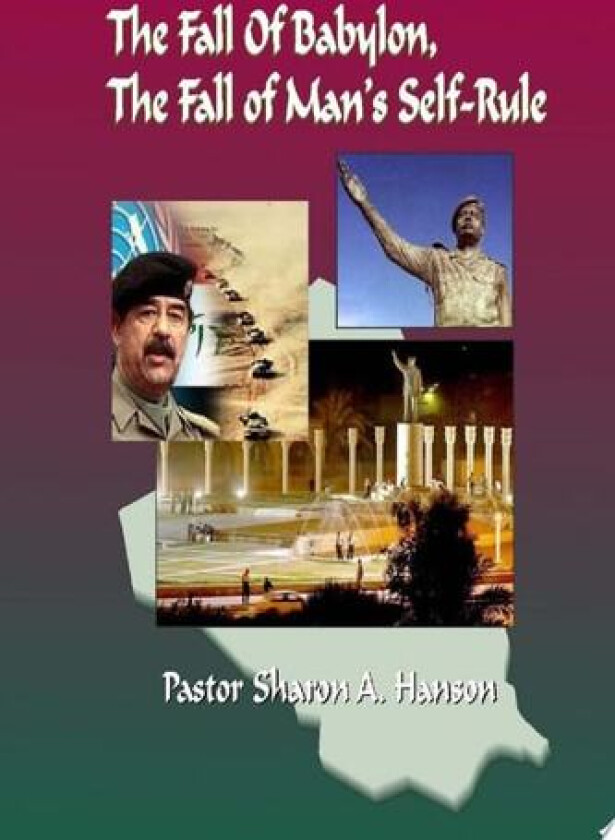 The Fall of Babylon , The Fall of Man's Self Rule av Dr.Sharon Hanson (Paperback)