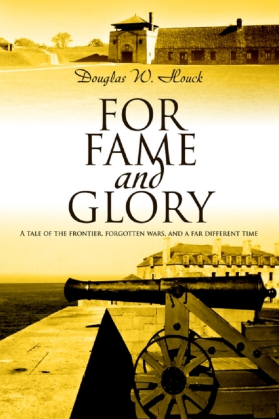 For Fame and Glory av Douglas W Houck (Paperback)