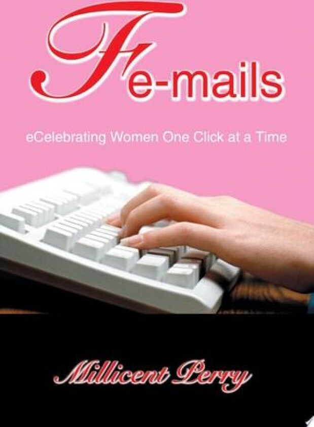 Fe-Mails av Millicent Perry (Paperback)