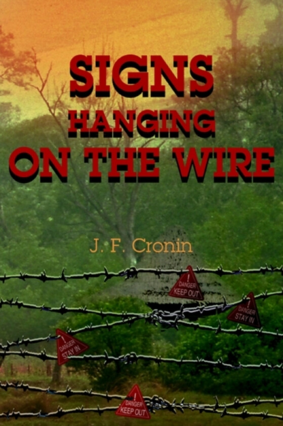 Signs Hanging on the Wire av J F Cronin (Paperback)
