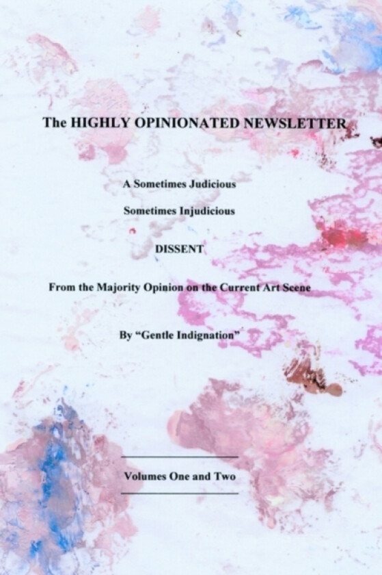 The Highly Opinionated Newsletter av Gentle Indignation (Paperback)
