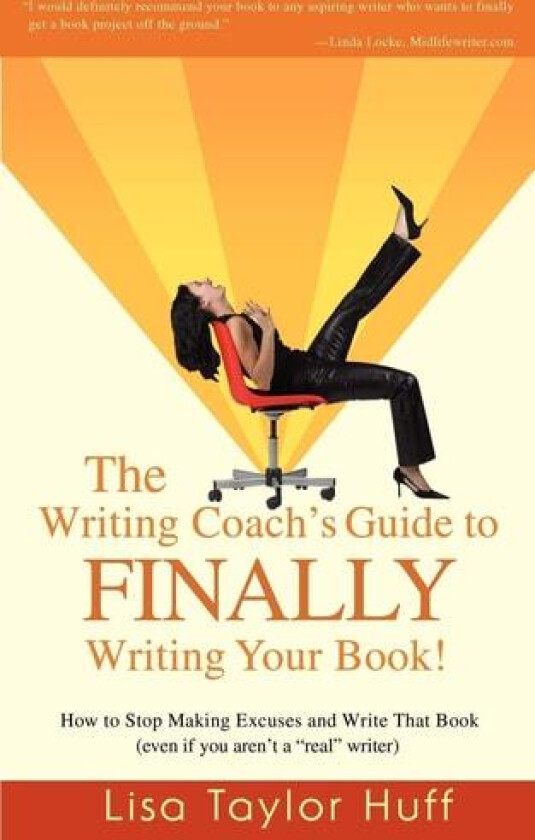 The Writing Coach's Guide to Finally Writing Your Book! av Lisa Taylor Huff (Paperback)