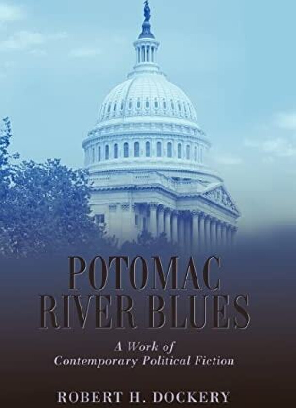 Potomac River Blues av Robert H Dockery (Hardcover)