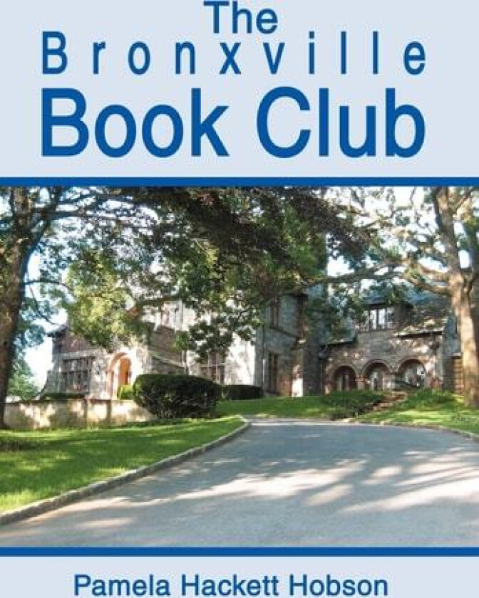 The Bronxville Book Club av Pamela Hackett Hobson (Hardcover)