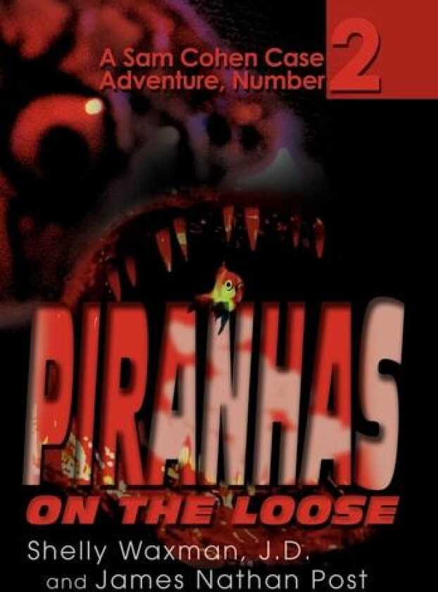 Piranhas On The Loose av Sheldon Waxman (Hardcover)