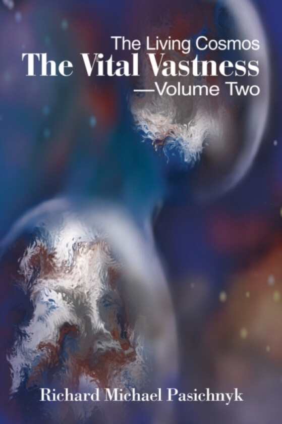 The Living Cosmos av Richard Michael Pasichnyk (Paperback)