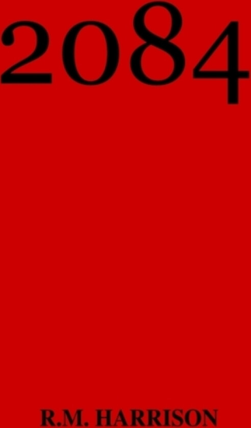 2084 av R M Harrison (Paperback)