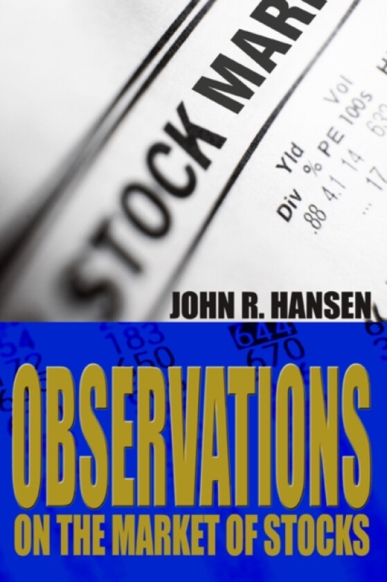 Observations on the Market of Stocks av John R Hansen (Hardcover)