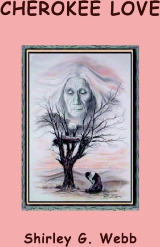 Cherokee Love av Shirley G Webb (Paperback)