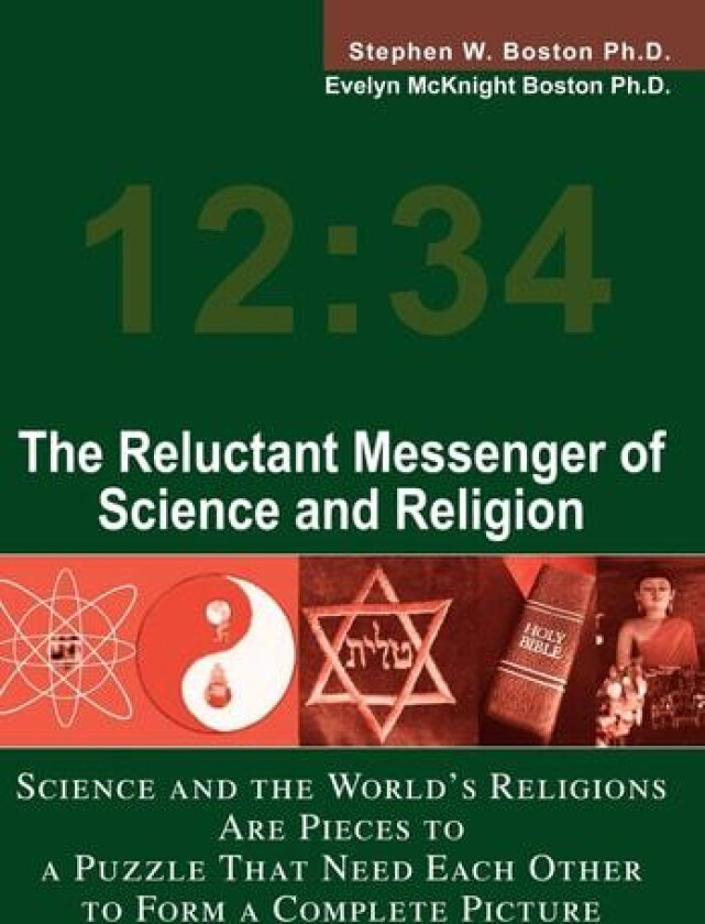 The Reluctant Messenger of Science and Religion av Stephen W PhD Boston (Hardcover)
