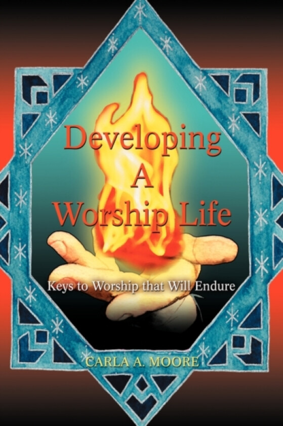 Developing a Worship Life av Carla A Moore (Hardcover)