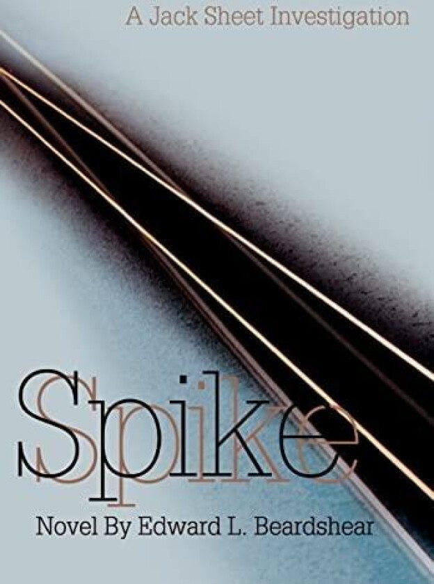Spike av Edward L Beardshear (Hardcover)