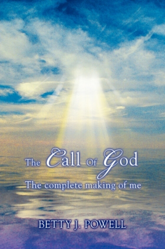 The Call Of God av Betty J Powell (Hardcover)