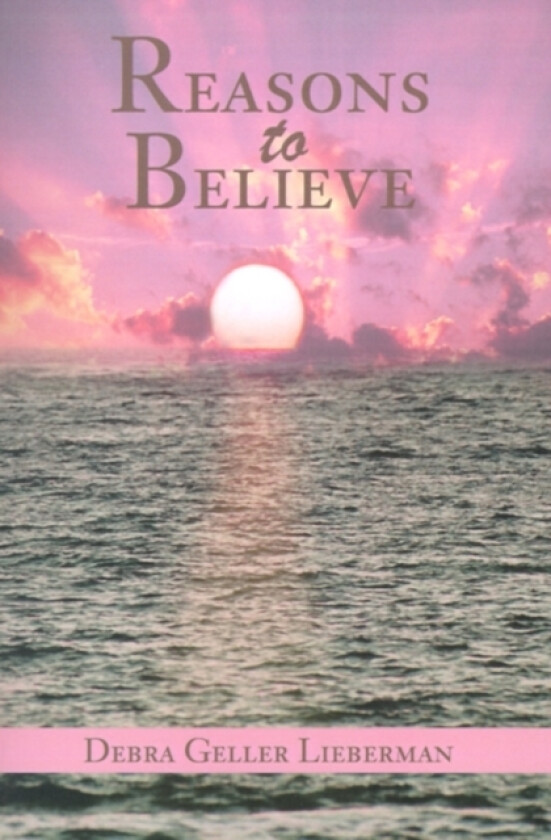 Reasons to Believe av Debra Geller Lieberman (Paperback)