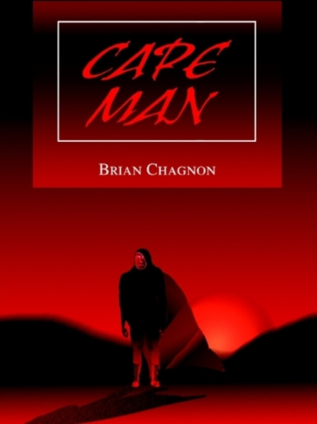 Cape Man av Brian Chagnon (Hardcover)