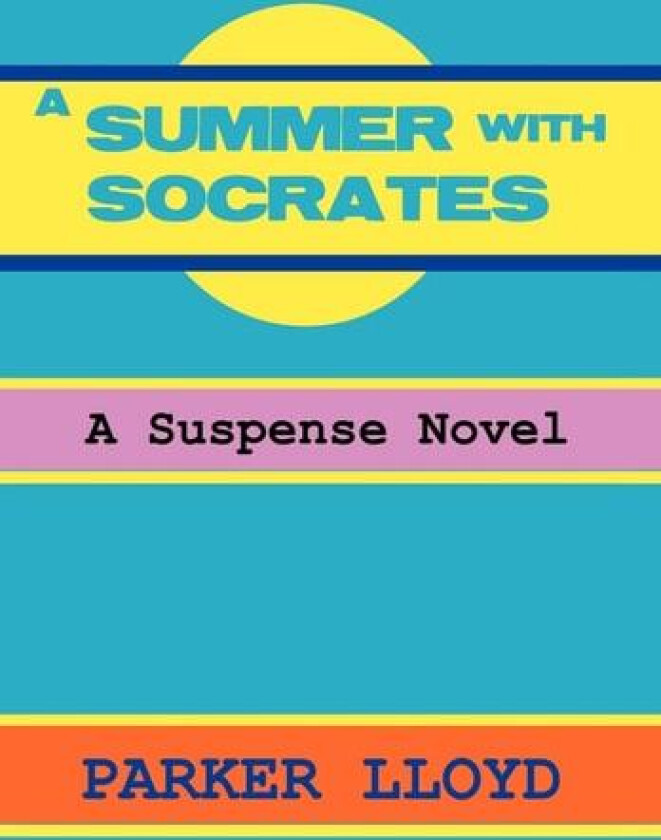 A Summer with Socrates av Parker Lloyd (Hardcover)