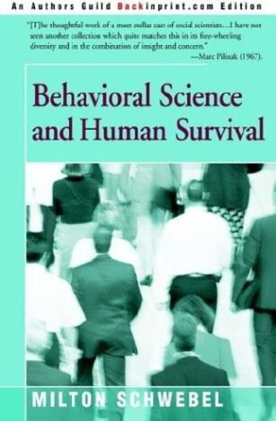 Behavioral Science and Human Survival av Milton Schwebel (Paperback)