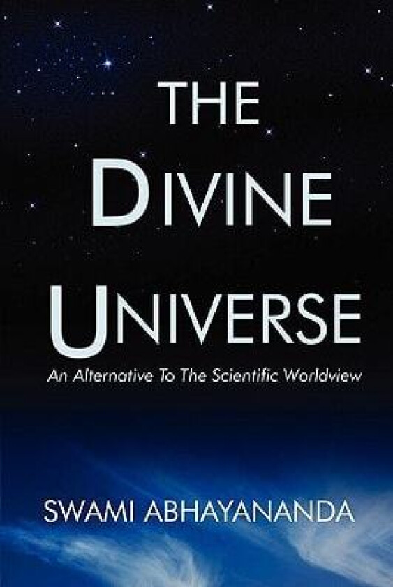 The Divine Universe av Swami Abhayananda (Hardcover)
