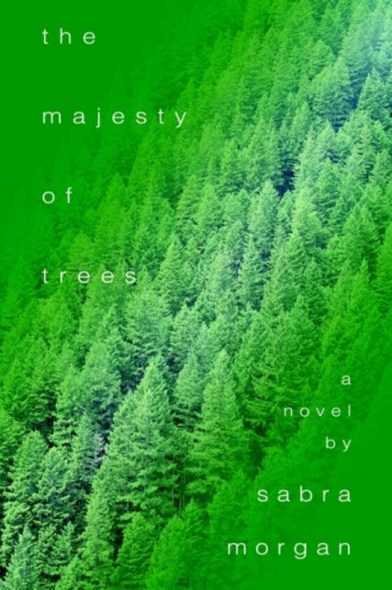 The Majesty of Trees av Sabra Morgan (Paperback)