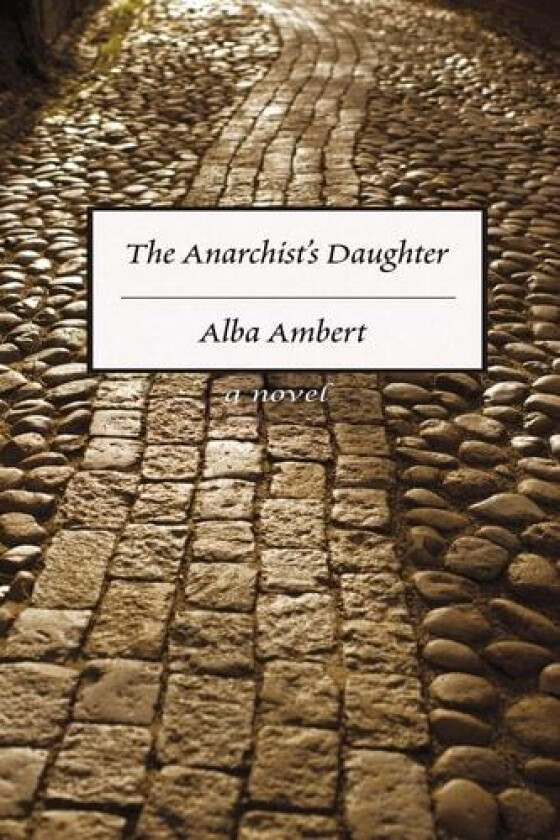 The Anarchist's Daughter av Alba Ambert (Paperback)