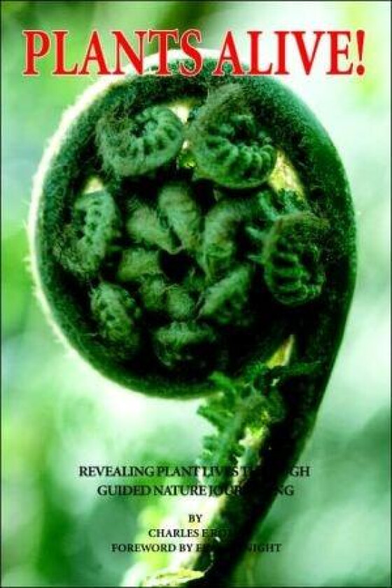 Plants Alive! av Charles E Roth (Hardcover)