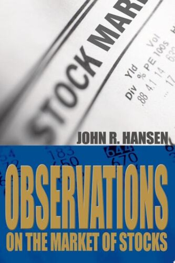 Observations on the Market of Stocks av John R Hansen (Paperback)